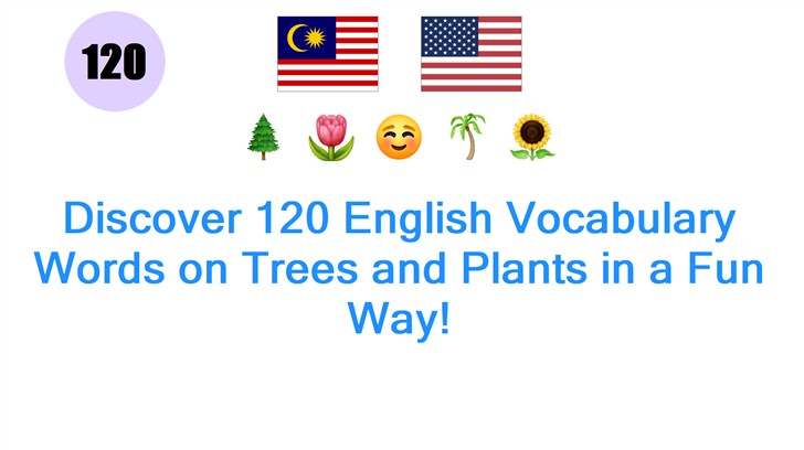 Discover 120 English Vocabulary Words on Trees and Plants in a Fun Way!